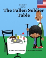 Booker T learns THE FALLEN SOLDIER TABLE B09FS9ZGGP Book Cover