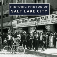 Historic Photos of Salt Lake City (Historic Photos) 1596523859 Book Cover