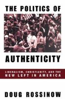 The Politics of Authenticity 023111057X Book Cover