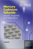 Mercury Cadmium Telluride: Growth, Properties and Applications 0470697067 Book Cover