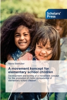 A movement koncept for elementary school children 3639859537 Book Cover
