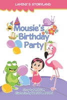 MOUSIE'S BIRTHDAY PARTY B08LNF3YVR Book Cover