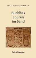Buddhas Spuren im Sand: Betrachtungen (German Edition) 3759777805 Book Cover