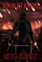 Scarlet Paths, an Alternate Universe Story B0CMHLLX7N Book Cover