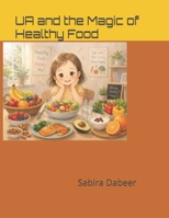 UA and the Magic of Healthy Food B0H17Q6JLH Book Cover