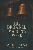 Mezhivets - The Drowned Maiden's Week B0FTX68XWL Book Cover