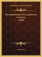 Die Sogenannten Res Communes Omnium 0274388839 Book Cover
