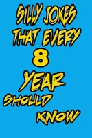 silly jokes that every 8 year should know: Hundreds of really funny, hilarious Jokes, foxy riddles, and  school jokes ,Knock Knock Jokes (amazing jokes for kids) 1656188503 Book Cover