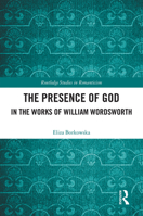 The Presence of God in the Works of William Wordsworth 036760812X Book Cover