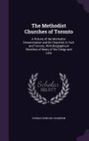 The Methodist Hurches of Toronto 114739718X Book Cover