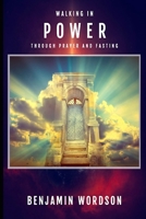 WALKING IN POWER 1710967811 Book Cover