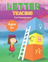 Letter Tracing book For Preschoolers Ages 3+: Hand Writing Workbook Practice for Preschool, Kindergarten, and Kids Ages 3-5 B08KH3RCSC Book Cover