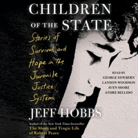 Children of the State: Resilience and Survival in America's Juvenile Justice System 1797149210 Book Cover