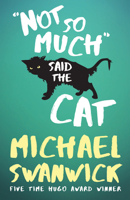 Not So Much, Said the Cat 1616962283 Book Cover