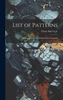 List of Patterns: Belonging to the South Boston Iron Company 102208044X Book Cover