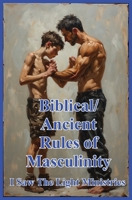 Biblical/Ancient Rules of Masculinity 108809306X Book Cover