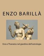 Eros e Thanatos nel giardino dell'astrologia 153311935X Book Cover