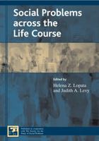 Social Problems across the Life Course 0742528359 Book Cover