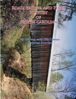 Road, Bridge and Ferry History in North Carolina 1105292886 Book Cover