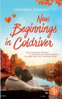 New Beginnings in Coldriver: Eine wholesome Romance in amerikanischer Kleinstadtidylle, die jedes Herz zum Schmelzen bringt (German Edition) 398998523X Book Cover