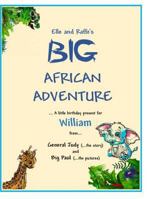 Elle and Raffe's BIG African Adventure 1364234351 Book Cover