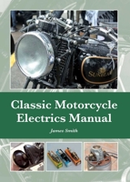 Classic Motorcycle Electrics Manual 1847979955 Book Cover
