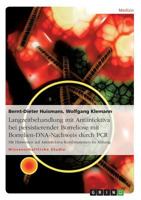 Langzeitbehandlung mit Antiinfektiva bei persistierender Borreliose mit Borrelien-DNA-Nachweis durch PCR: Mit Hinweisen auf Antiinfektiva-Kombinationen im Anhang 3640193849 Book Cover