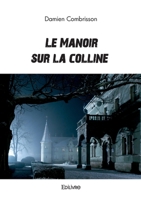 Le Manoir sur la colline (French Edition) 2414632194 Book Cover