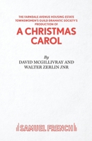 The Farndale Avenue Housing Estate Townswomen's Guild Dramatic Society's Production of A Christmas Carol: A Comedy 0573016801 Book Cover