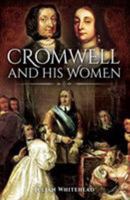 Cromwell and His Women 1526751542 Book Cover