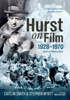 Hurst on Film 1928 to 1970: Black and white edition 1916377092 Book Cover