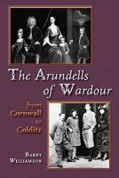 The Arundells of Wardour 1906978123 Book Cover