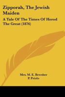 Zipporah, the Jewish Maiden: A Tale 1165804212 Book Cover