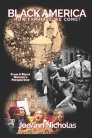 Black America : How Far Have We Come? 1736050001 Book Cover