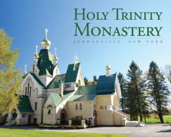 Holy Trinity Monastery: Jordanville, New York 0884654591 Book Cover