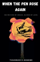 When the Pen Rose Again 1037092708 Book Cover
