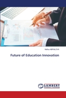 Future of Education Innovation 6206154904 Book Cover