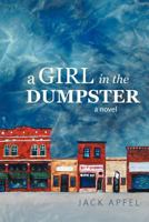 A Girl in the Dumpster 1462011365 Book Cover