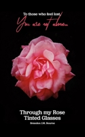 Through my Rose Tinted Glasses 1091545537 Book Cover