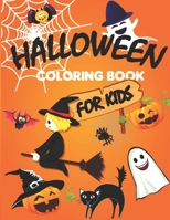 Halloween Coloring Book For Kids: Fun Halloween Coloring Book for Kids, Halloween Coloring Pages for Kids, Halloween Coloring Book for Kids Age 4 and ... Happy Halloween Coloring Book for Kids B08KBGS3JT Book Cover