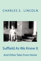 Suffield As We Knew It: And Other Tales From Home 1979789975 Book Cover