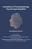 Foundations of Psychopathology: Key Concepts Simplified B0DV9GRWLG Book Cover