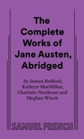 The Complete Works of Jane Austen, Abridged 0573711003 Book Cover