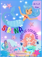 SIRENA Libro de Colorear: Gran libro de colorear y actividades para niños con lindas sirenas, para niños de 4 a 8 años 6471709684 Book Cover