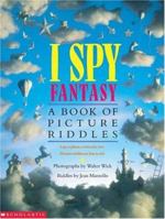 I Spy Fantasy: A Book of Picture Riddles