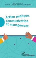Action publique, communication et management (Communication Et Civilisation) (French Edition) 2343198411 Book Cover
