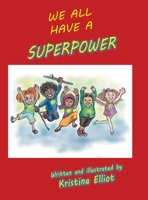 We All Have a Superpower 1728321425 Book Cover