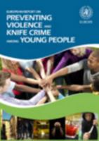European Report on Preventing Violence and Knife Crime Among Young People 9289002026 Book Cover
