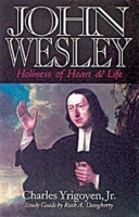 John Wesley: Holiness of Heart & Life 0687056861 Book Cover