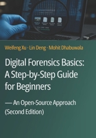 Digital Forensics Basics: A Step-by-Step Guide for Beginners: An Open-Source Approach (Second Edition) B0HHK6BY56 Book Cover